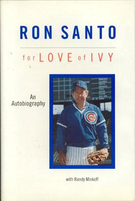 Ron Santo: For Love of Ivy