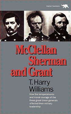 McClellan, Sherman, and Grant