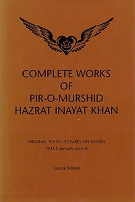 Complete Works of Pir-O-Murshid Hazrat Inayat Khan