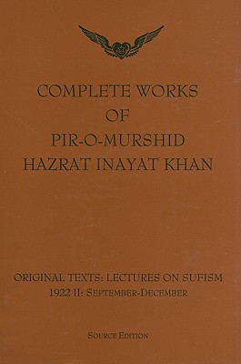 Complete Works of Pir-O-Murshid Hazrat Inayat Khan