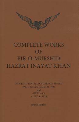 Complete Works of Pir-O-Murshid Hazrat Inayat Khan 1925 1