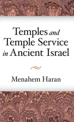 Temples and Temple-Service in Ancient Israel