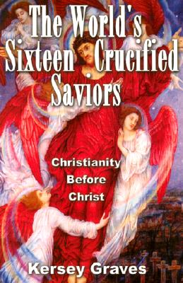 World'S Sixteen Crucified Saviors