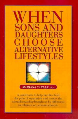 When Sons and Daughters Choose Alternative Lives