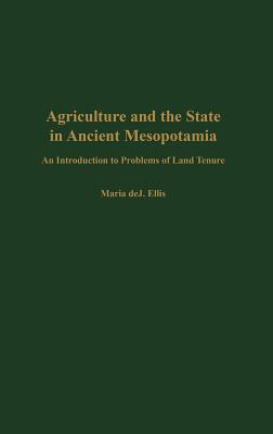 Agriculture and the State in Ancient Mesopotamia