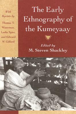 The Early Ethnography of the Kumeyaay