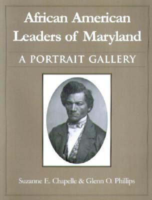 African American Leaders of Maryland - A Portait Gallery