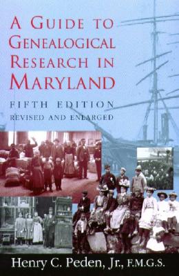 A Guide To Genealogical Research in Maryland 5e