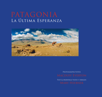 Patagonia, La Ultima Esperanza