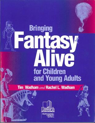 Bringing Fantasy Alive for Children and Young Adults