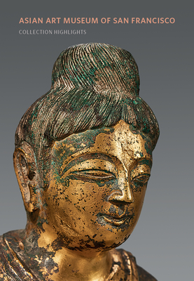 Asian Art Museum of San Francisco: Collection Highlights