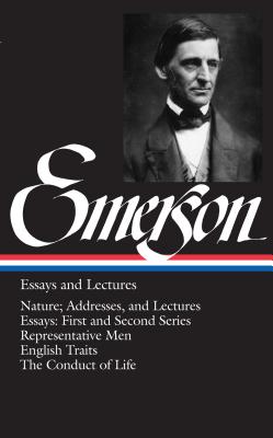 Ralph Waldo Emerson: Essays and Lectures (LOA #15)