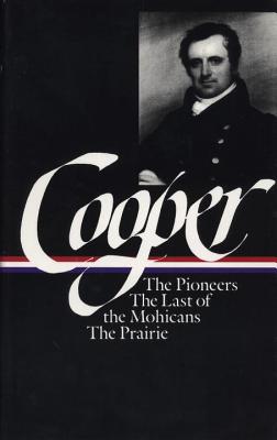 James Fenimore Cooper: The Leatherstocking Tales Vol. 1 (LOA #26)
