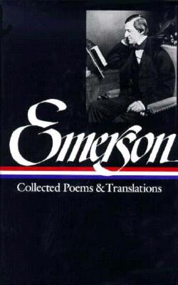 Ralph Waldo Emerson: Collected Poems & Translations