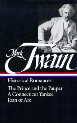 Mark Twain: Historical Romances (LOA #71)