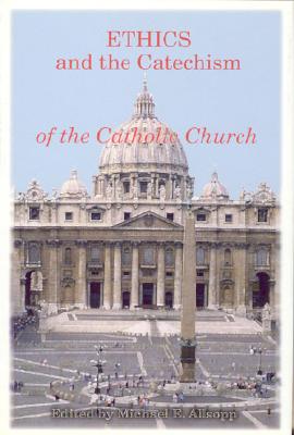 Ethics and the Catechism of the Catholic Church