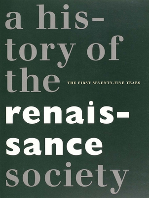 Centennial - A History of the Renaissance Society