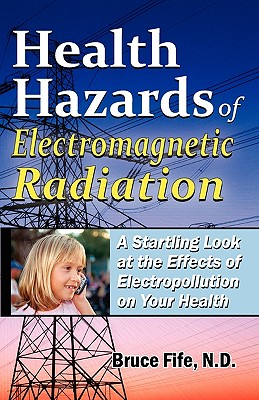 Health Hazards of Electromagnetic Radiation