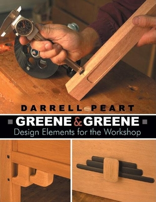 Greene & Greene: Design Elements for the Workshop