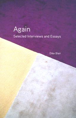 Again - Selected Interviews and Essays