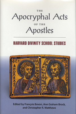 The Apocryphal Acts of the Apostles