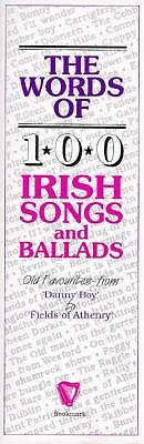 The Words Of 100 Irish Songs And Ballads