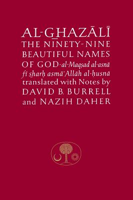 Al-Ghazali on the Ninety-nine Beautiful Names of God