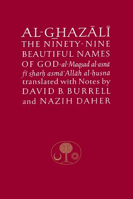 Al-Ghazali on the Ninety-Nine Beautiful Names of God