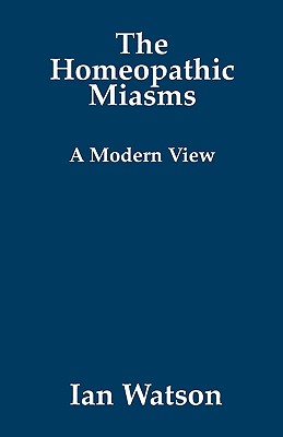 The Homeopathic Miasms