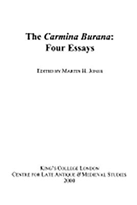 The Carmina Burana: Four Essays