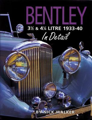 Bentley 3-1/2 and 4-1/4 Litre in Detail 1933-40