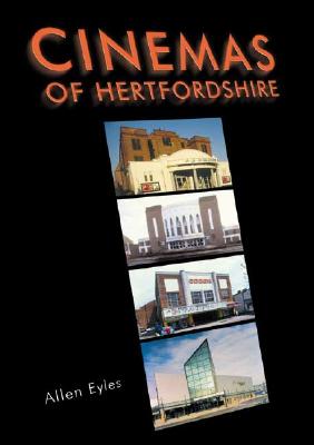 The Cinemas of Hertfordshire