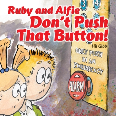 Ruby and Alfie Don''t Push that Button