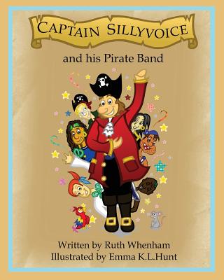 Captain Sillyvoice and His Pirate Band