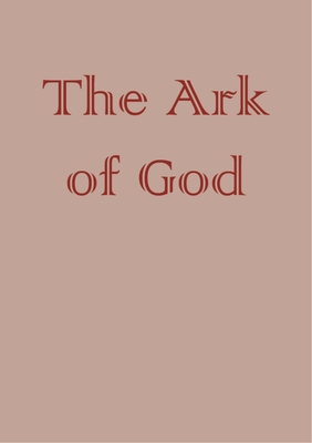 The Creation of Gothic Architecture: an Illustrated Thesaurus. The Ark of God. Volume III