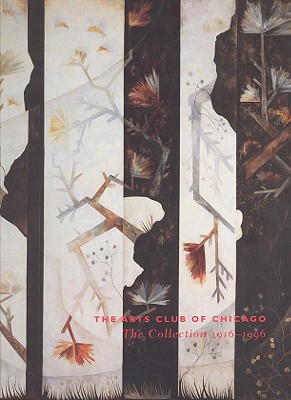 The Arts Club of Chicago - The Collection 1916-1996