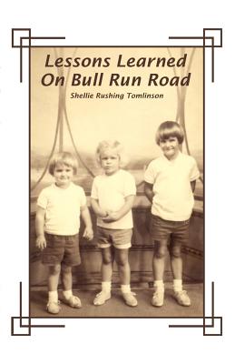 Lessons Learned on Bull Run Road