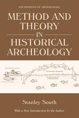 Method and Theory in Historical Archeology