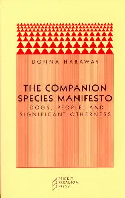 The Companion Species Manifesto