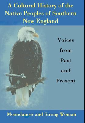 A Cultural History of the Native Peoples of Southern New England