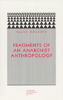Fragments of an Anarchist Anthropology