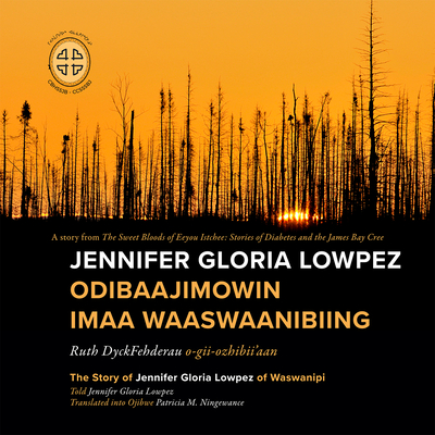 Jennifer Gloria Lowpez Odibaajimowin imaa Waaswaanibiing