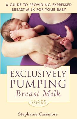 Exclusively Pumping Breast Milk