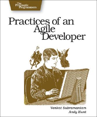 Practices of an Agile Developer – Working in the Real World