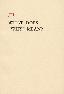 JFL: What Does Why Mean?