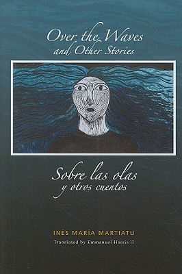 Over the Waves and Other Stories / Sobre las olas y otros cuentos