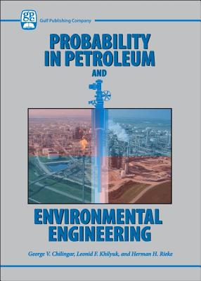 Probability in Petroleum and Environmental Engineering