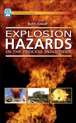 Explosion Hazards in the Process Industries