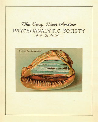 The Coney Island Amateur Psychoanalytic Society and its Circle