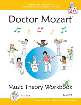 Doctor Mozart Music Theory Workbook Level 2A